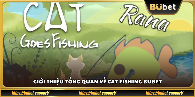 Tìm hiểu khái quát game Cat Fishing phong cách hoạt hình