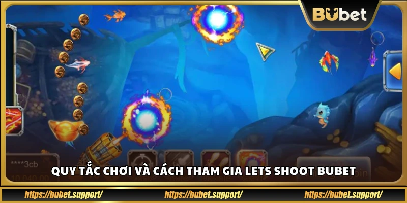 Cách chơi và tham gia game Lets Shoot Bu Bet