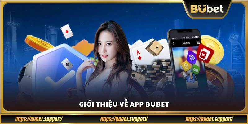Tính năng chính của ứng dụng Bu Bet trên điện thoại