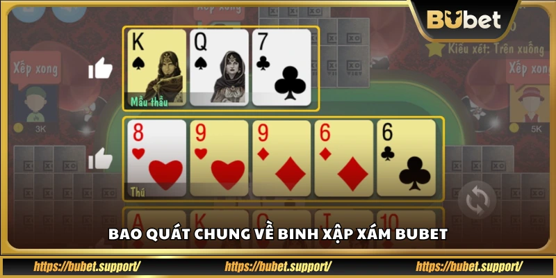 Tìm hiểu trò Binh Xập Xám online tại Bubet