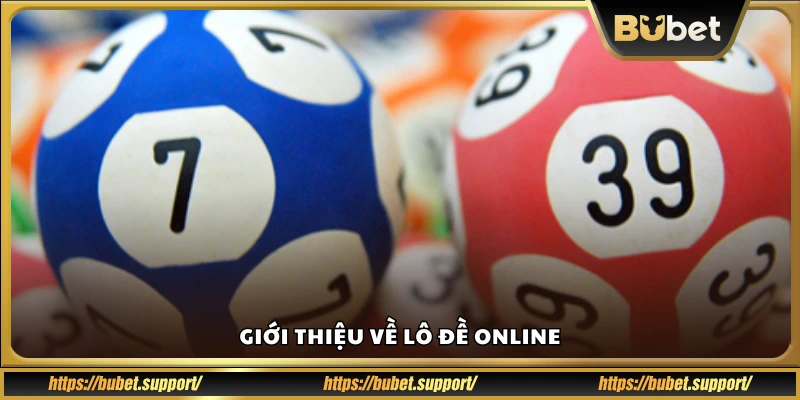 Lô đề online là gì và vì sao phổ biến?