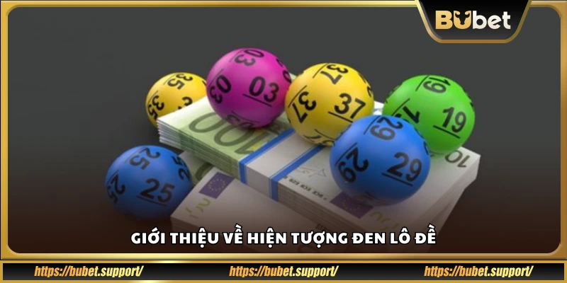Tổng quan về hiện tượng vận đen trong chơi lô đề