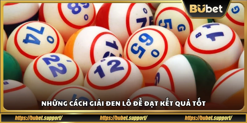 Các cách giải đen lô đề hiệu quả