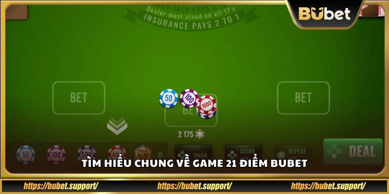 Giới thiệu trò chơi 21 Điểm tại Bubet