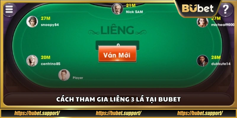 Hướng dẫn vào bàn Liêng 3 lá Bubet chi tiết