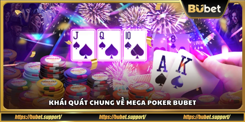 Tóm tắt thông tin về Mega Poker tại Bubet