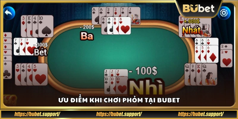Lợi ích nổi bật của game Phỏm trên Bubet