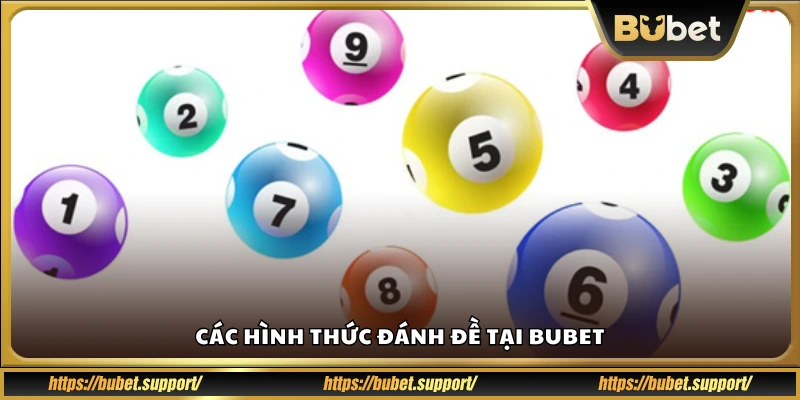 Bubet hỗ trợ những kiểu chơi đề nào?